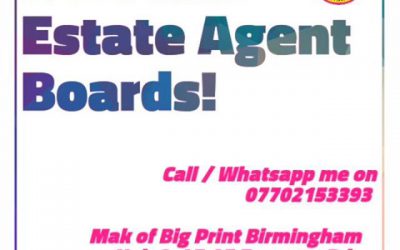 We also print Estate Agent BoardsCall me on 07702153393Mak of Big Print BirminghamUnit 3, 45-47 Formans Rd, Sparkhill B113AR